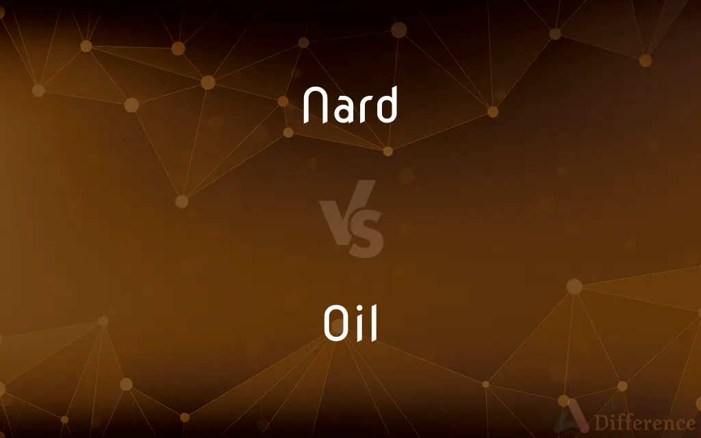 Nard vs. Oil — What's the Difference?