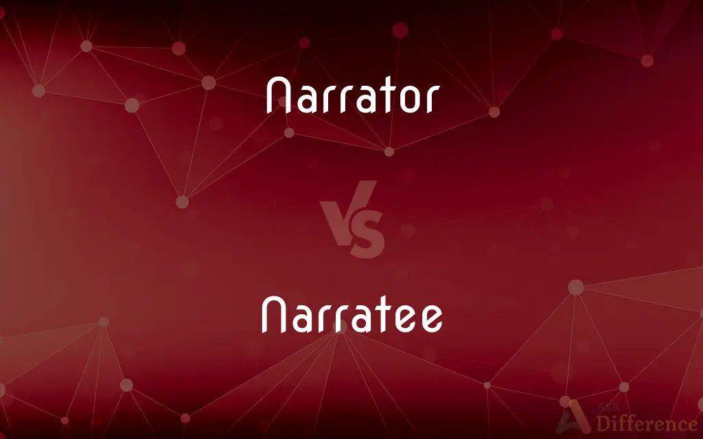 Narrator vs. Narratee — What's the Difference?