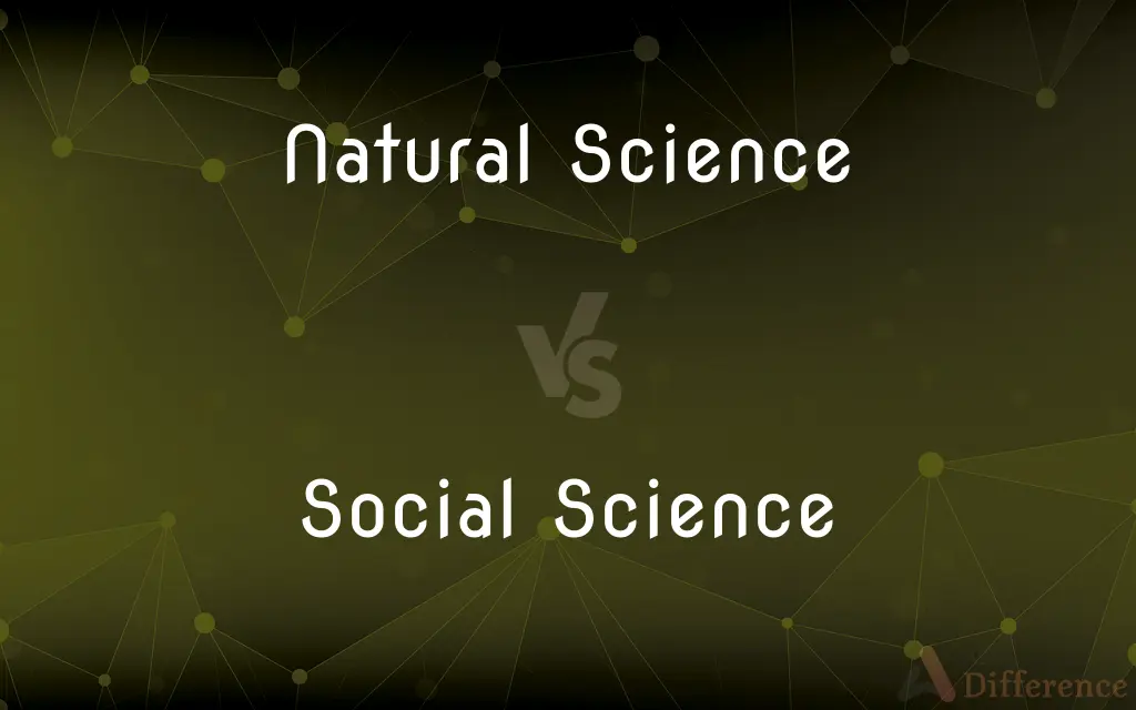 Natural Science vs. Social Science — What's the Difference?