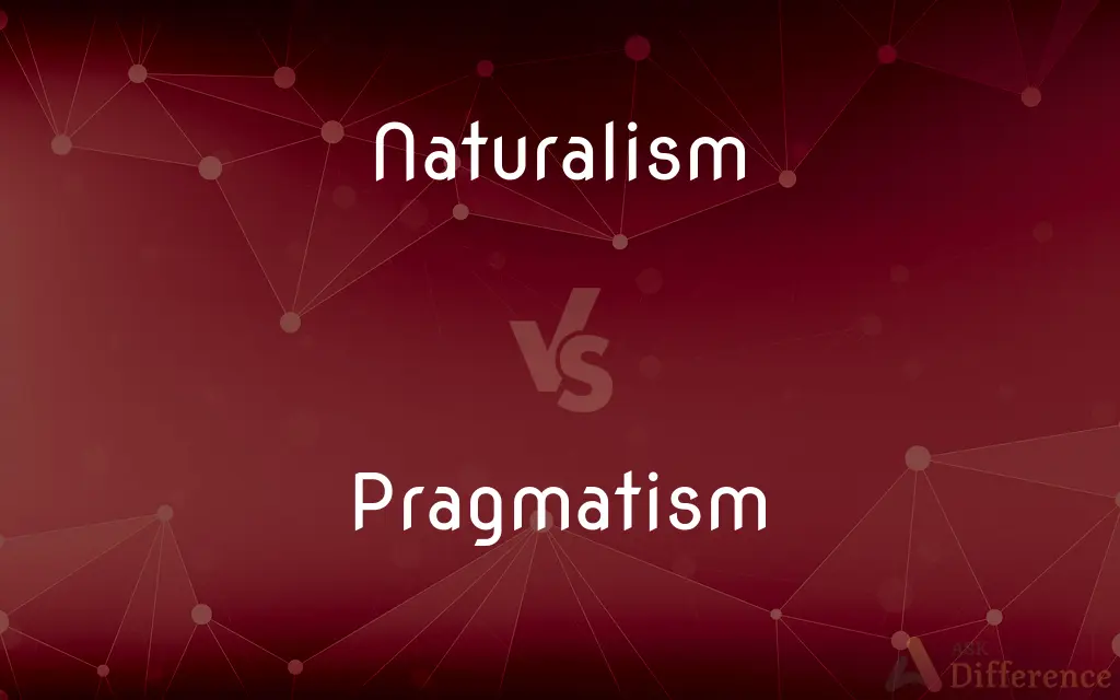 Naturalism vs. Pragmatism — What's the Difference?