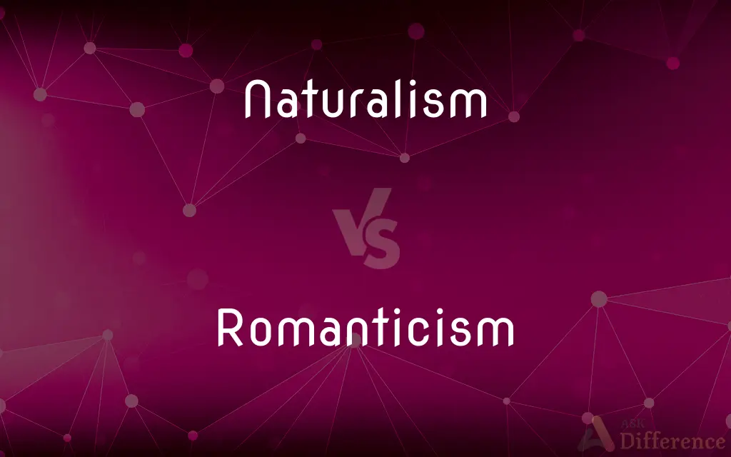 Naturalism vs. Romanticism — What's the Difference?