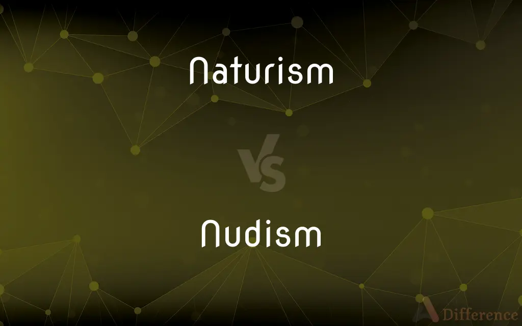 Naturism vs. Nudism — What's the Difference?