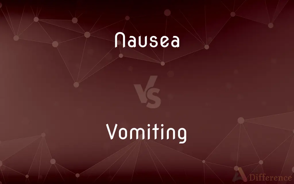 Nausea vs. Vomiting — What's the Difference?