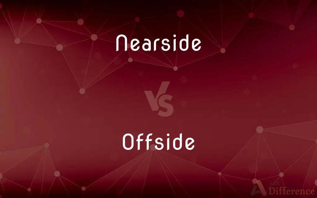 Nearside vs. Offside — What's the Difference?