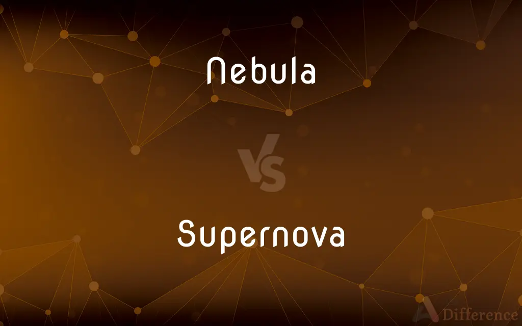 Nebula vs. Supernova — What's the Difference?
