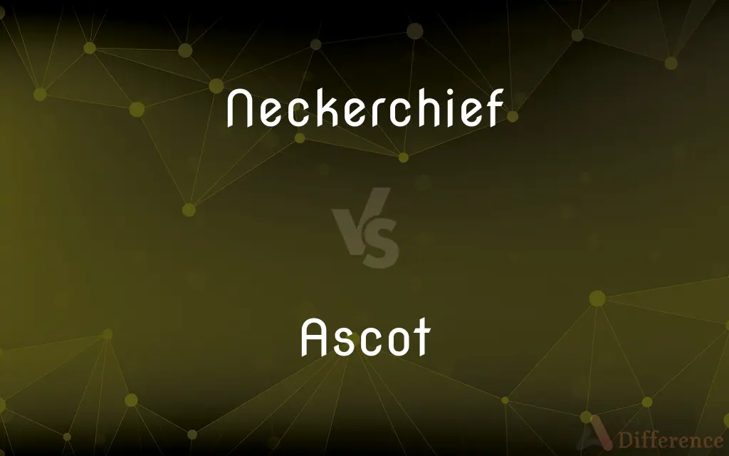 Neckerchief vs. Ascot — What's the Difference?