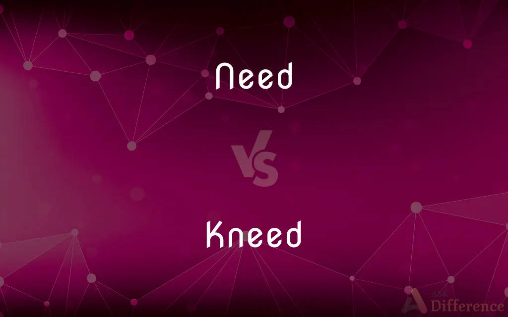 Need vs. Kneed — What's the Difference?