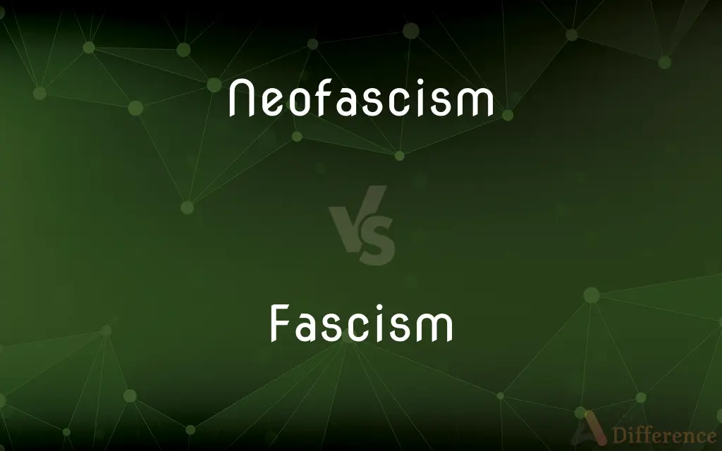 Neofascism vs. Fascism — What's the Difference?