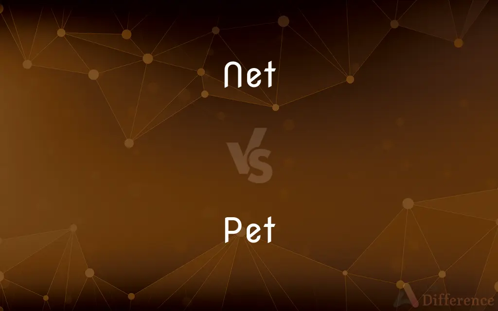 Net vs. Pet — What's the Difference?