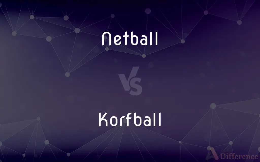 Netball vs. Korfball — What's the Difference?