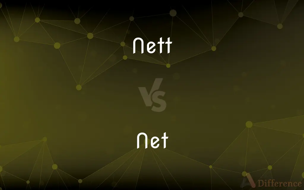 Nett vs. Net — What's the Difference?