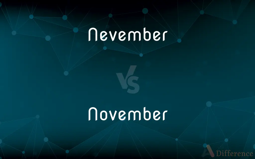 Nevember vs. November — Which is Correct Spelling?
