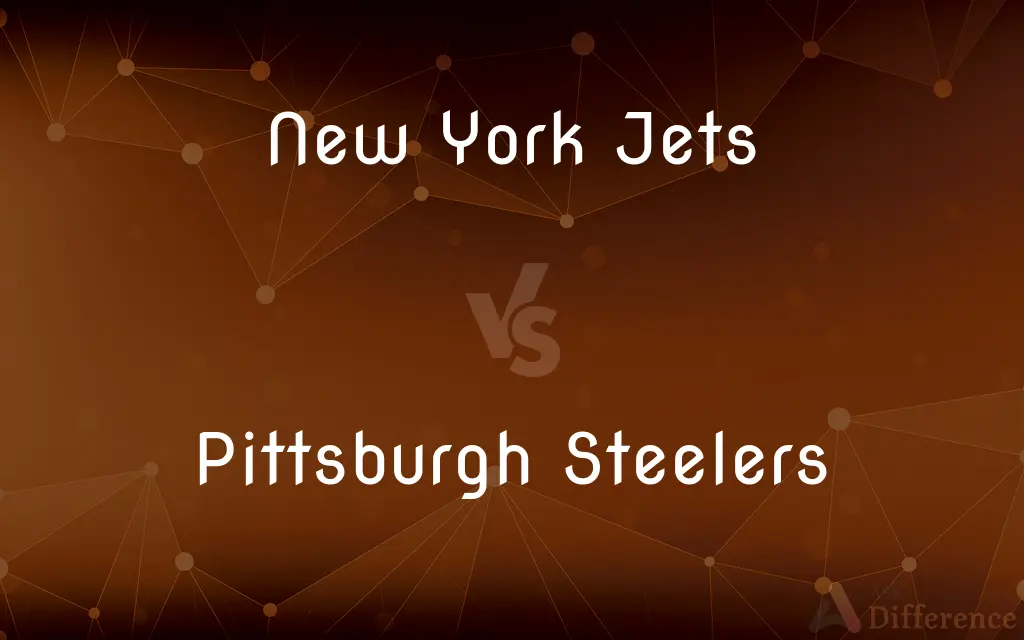 New York Jets vs. Pittsburgh Steelers — What's the Difference?