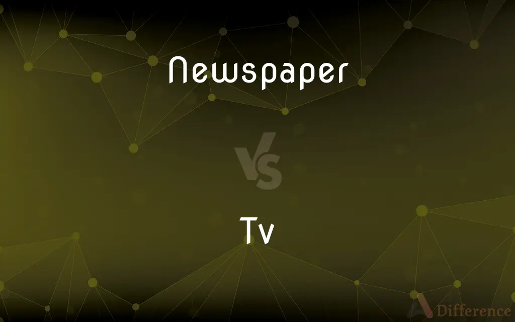 Newspaper vs. Tv — What's the Difference?