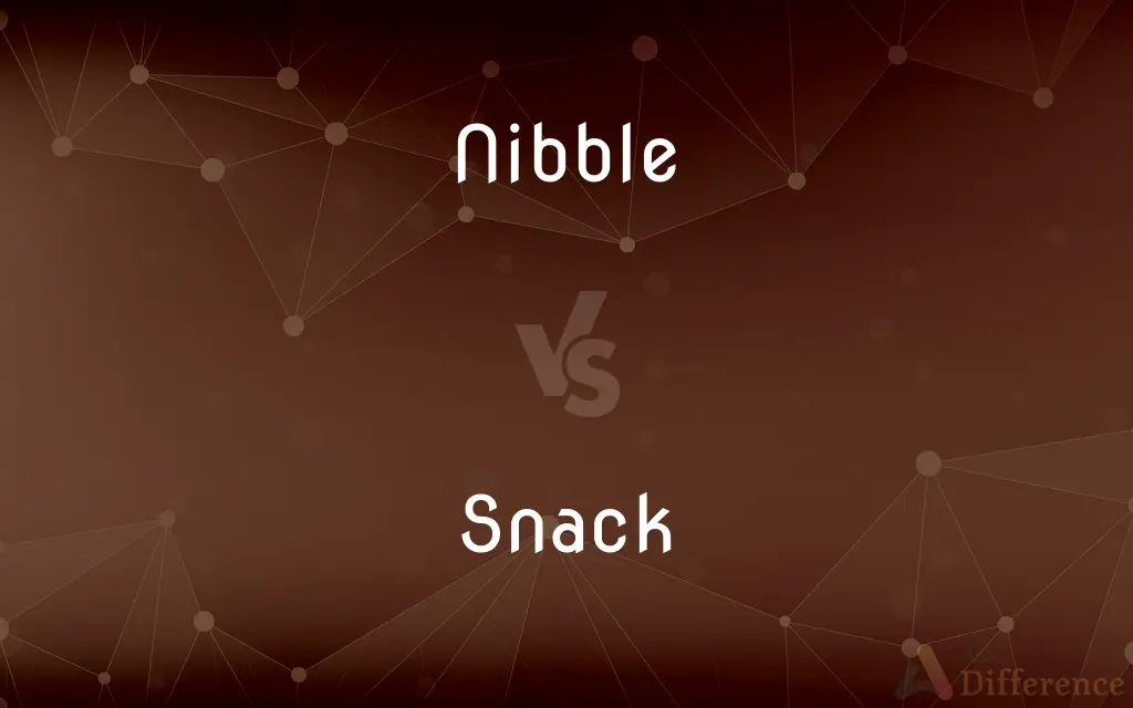 Nibble vs. Snack — What's the Difference?