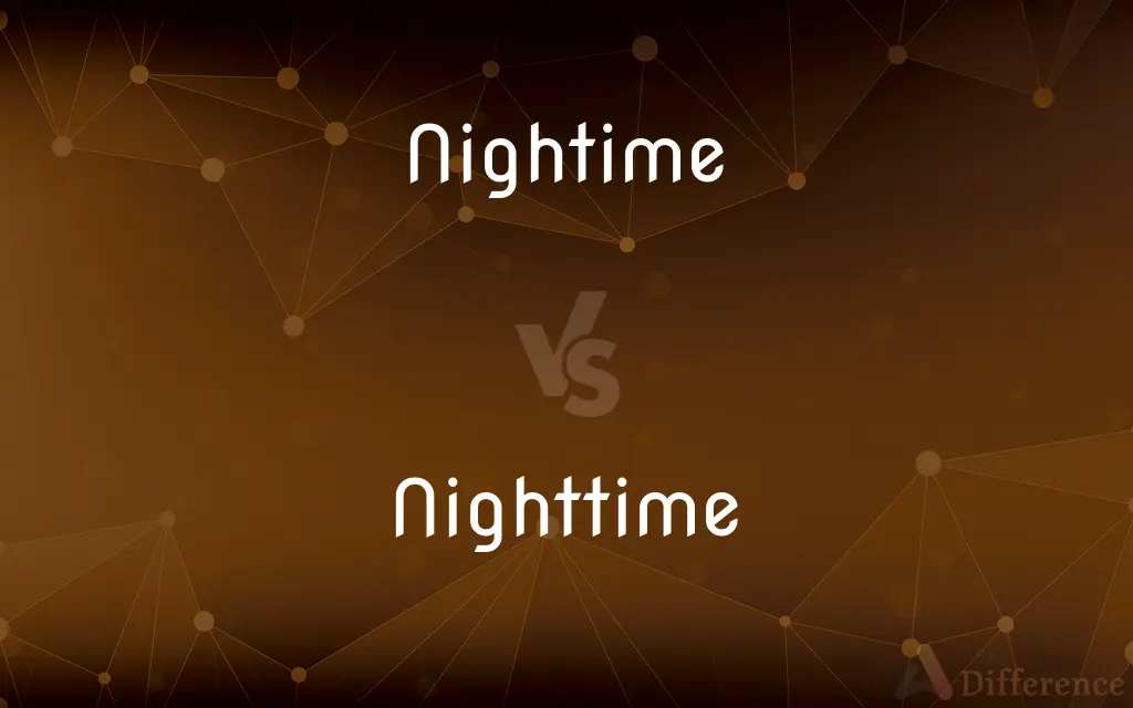 Nightime vs. Nighttime — What's the Difference?