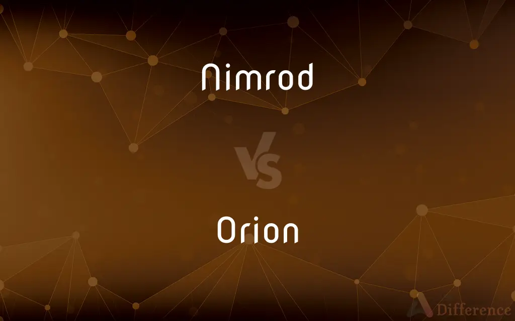 Nimrod vs. Orion — What's the Difference?