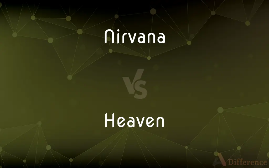 Nirvana vs. Heaven — What's the Difference?