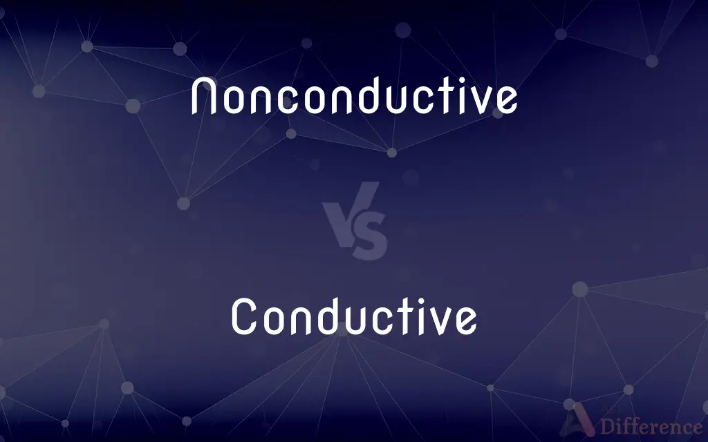Nonconductive vs. Conductive — What's the Difference?