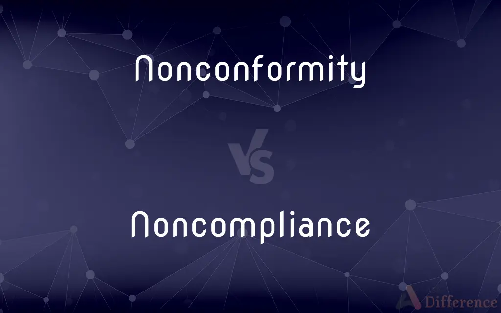 Nonconformity vs. Noncompliance — What's the Difference?
