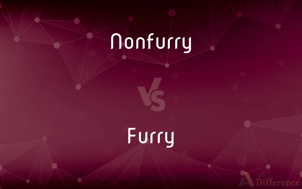 Nonfurry vs. Furry — What's the Difference?