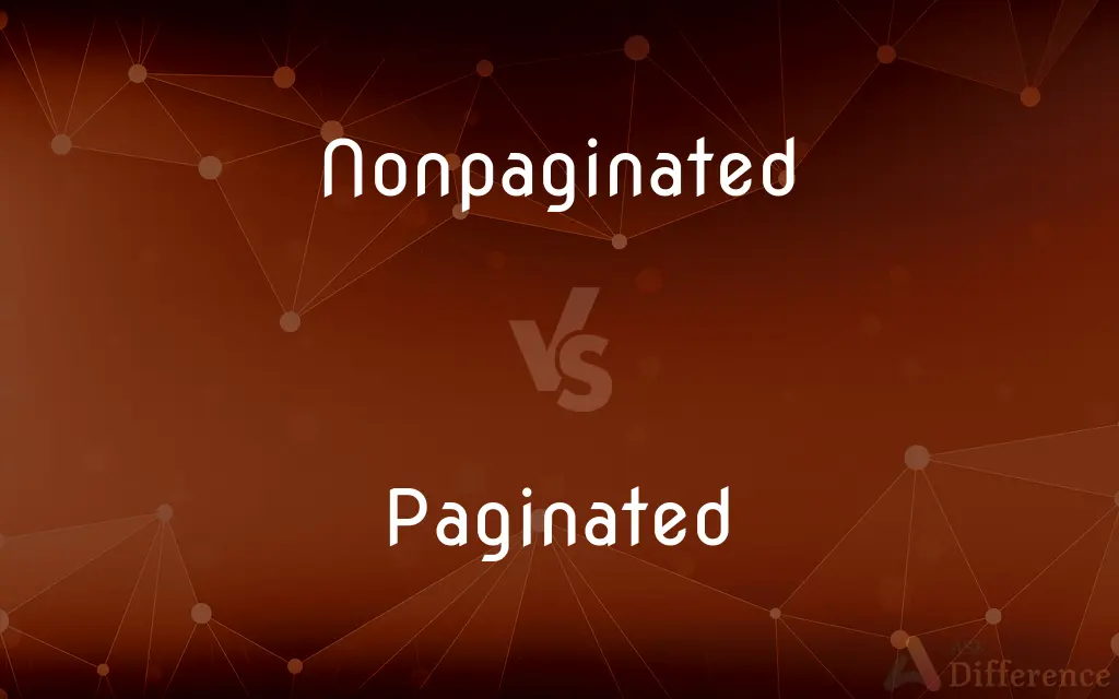 Nonpaginated vs. Paginated — What's the Difference?