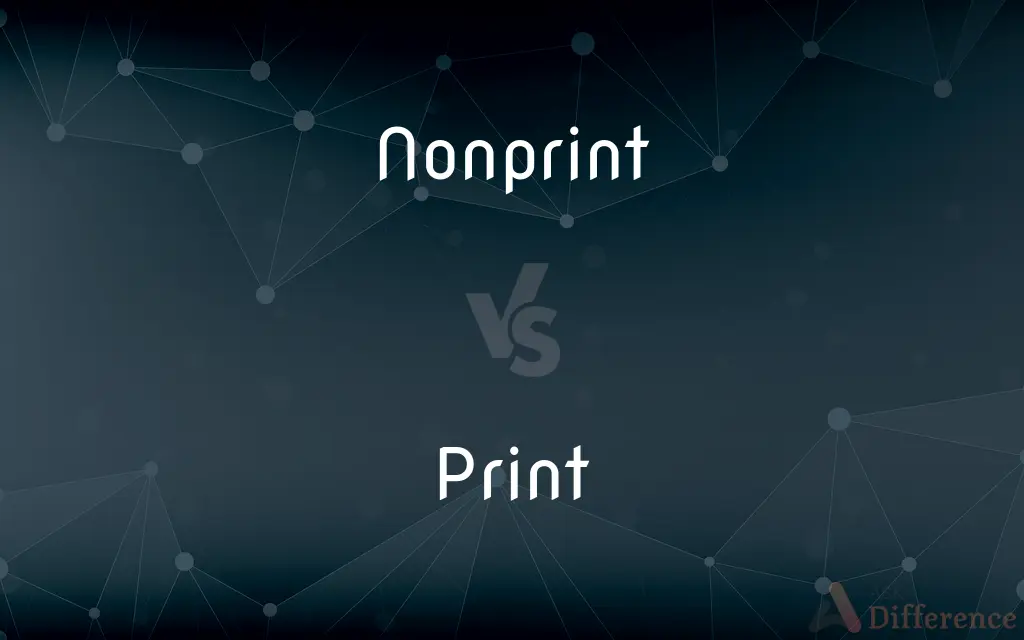 Nonprint vs. Print — What's the Difference?