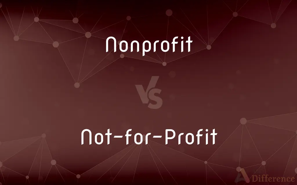 Nonprofit vs. Not-for-Profit — What's the Difference?