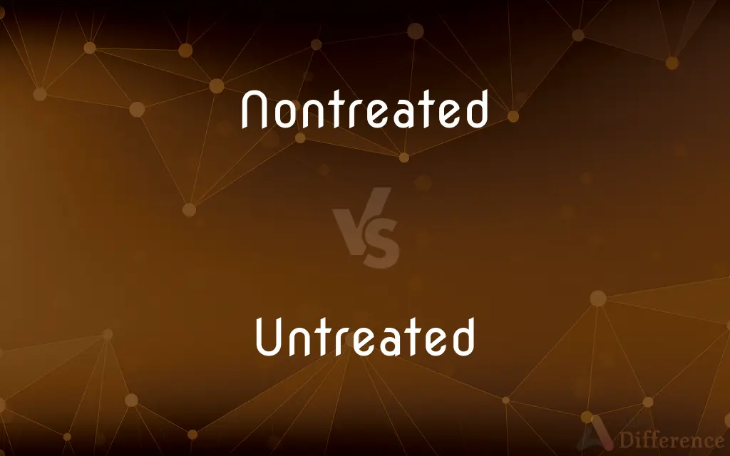 Nontreated vs. Untreated — Which is Correct Spelling?