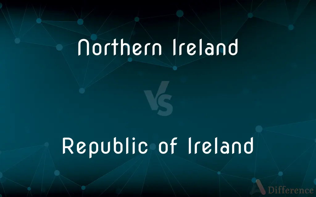Northern Ireland vs. Republic of Ireland — What's the Difference?