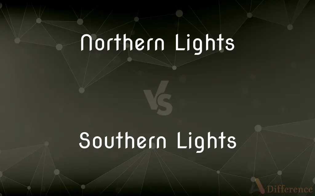 Northern Lights vs. Southern Lights — What's the Difference?