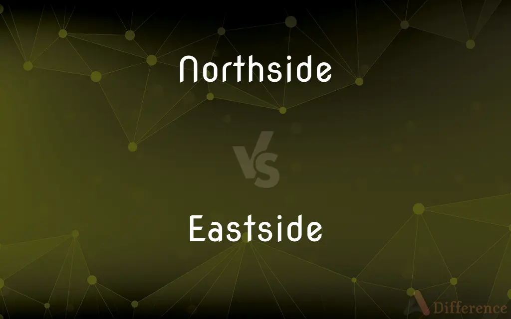 Northside vs. Eastside — What's the Difference?