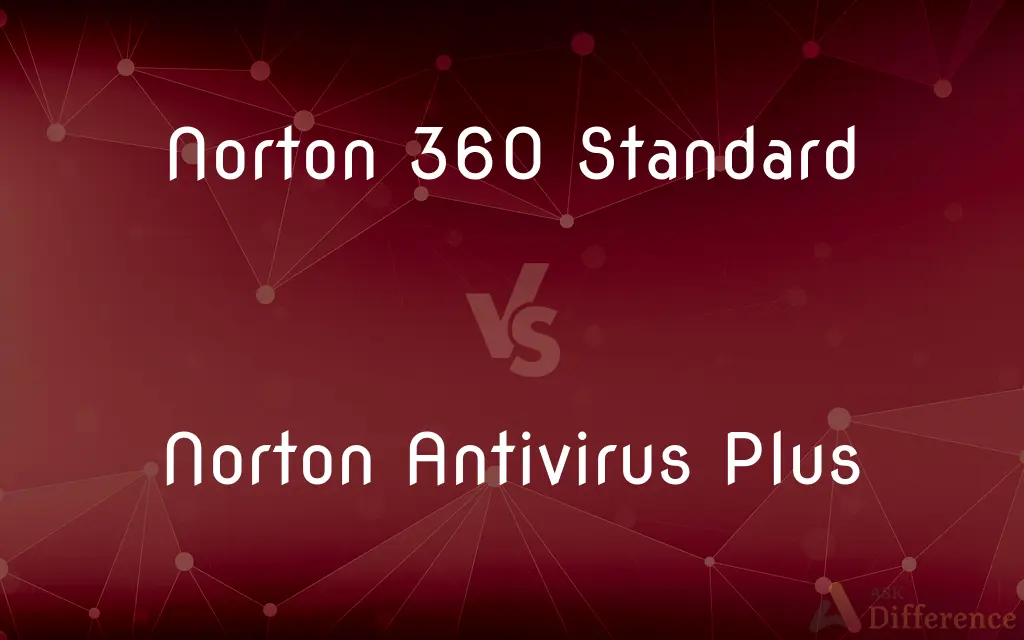 Norton 360 Standard vs. Norton Antivirus Plus — What's the Difference?