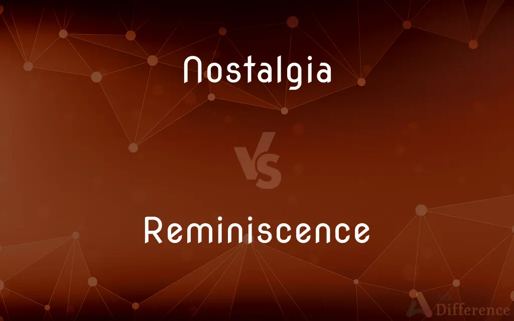 Nostalgia vs. Reminiscence — What's the Difference?