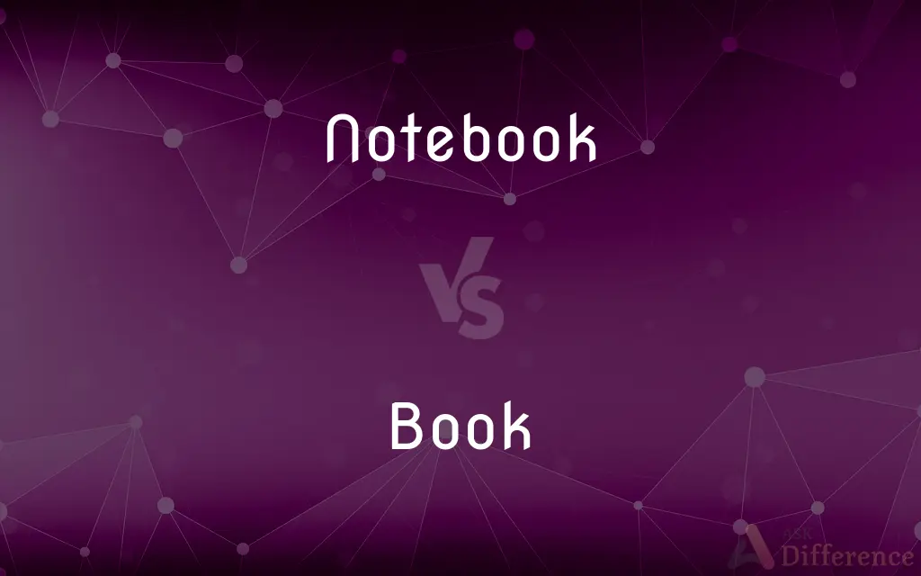 Notebook vs. Book — What's the Difference?