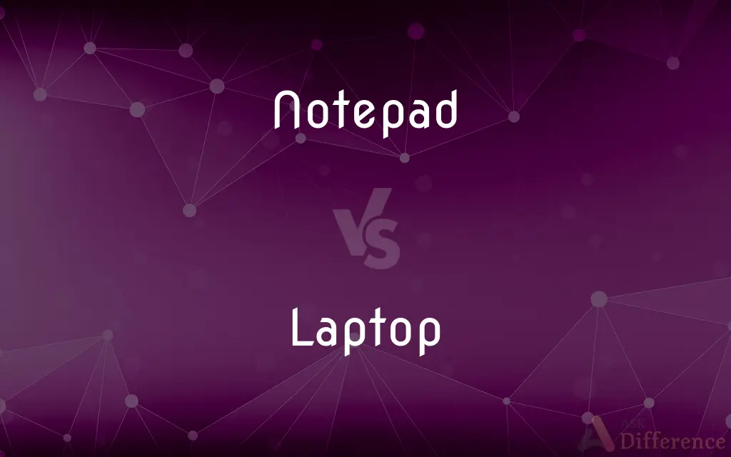 Notepad vs. Laptop — What's the Difference?