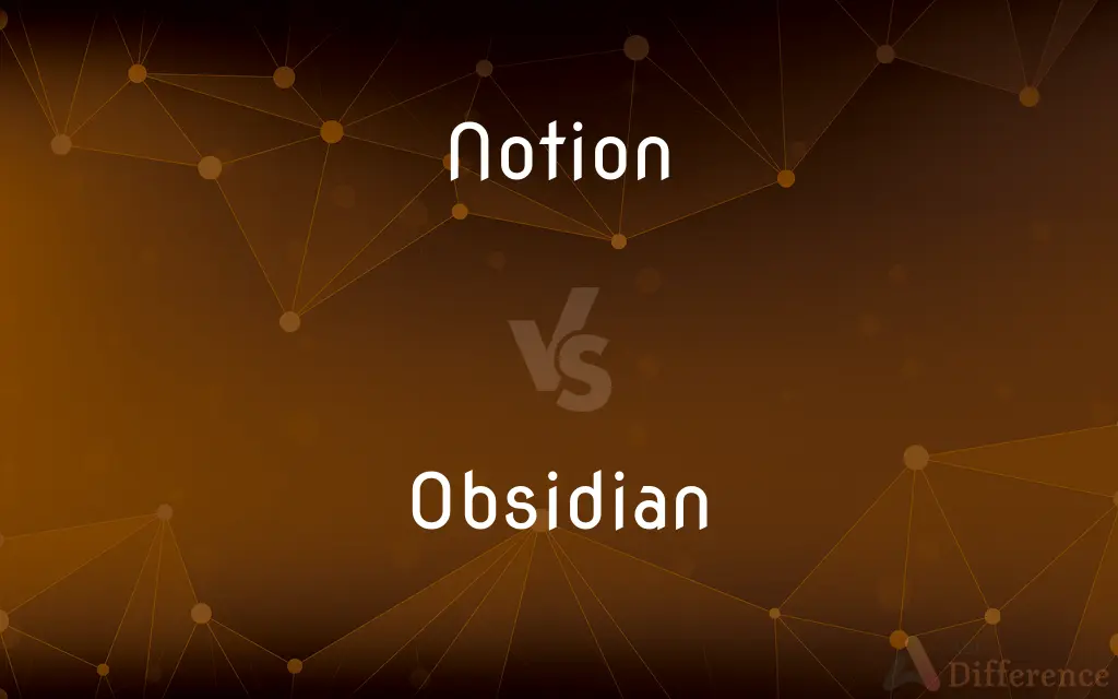 Notion vs. Obsidian — What's the Difference?