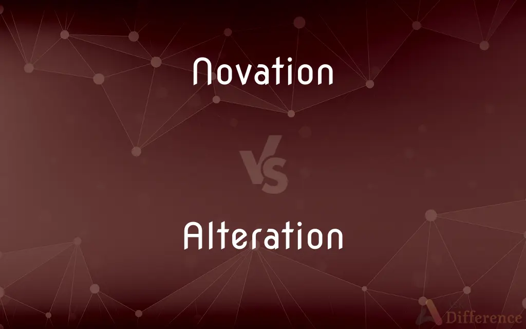 Novation vs. Alteration — What's the Difference?