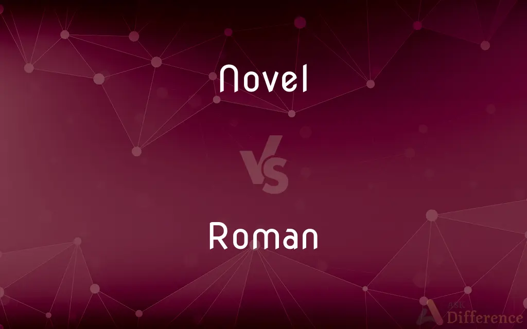 Novel vs. Roman — What's the Difference?
