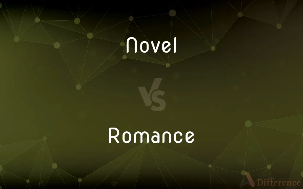 Novel vs. Romance — What's the Difference?