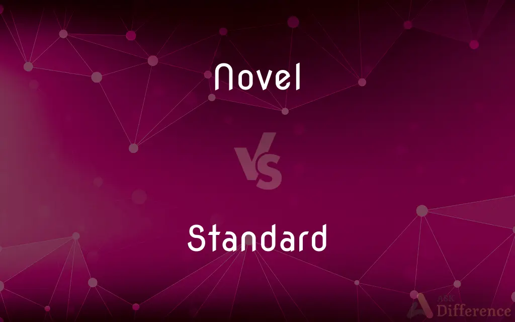 Novel vs. Standard — What's the Difference?
