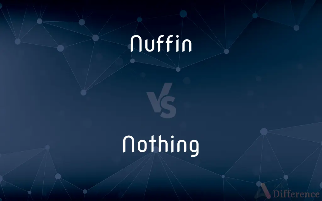 Nuffin vs. Nothing — What's the Difference?