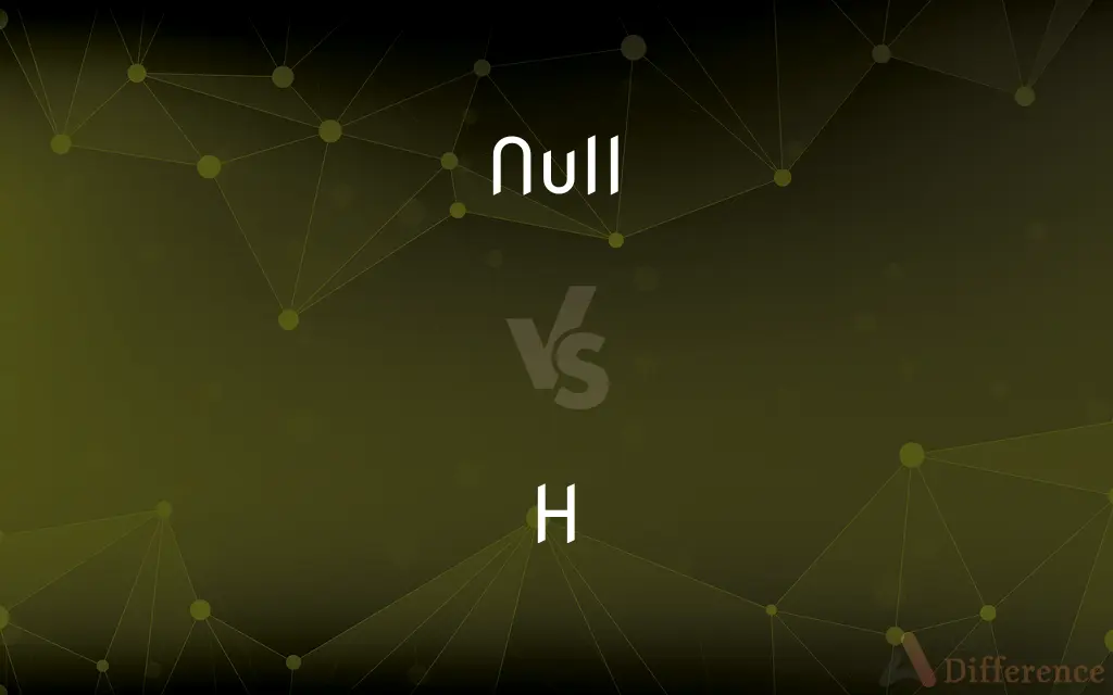 Null vs. H — What's the Difference?
