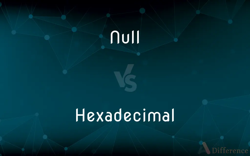 Null vs. Hexadecimal — What's the Difference?