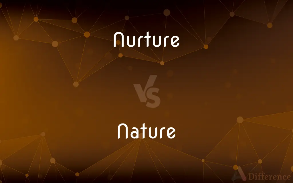 Nurture vs. Nature — What's the Difference?