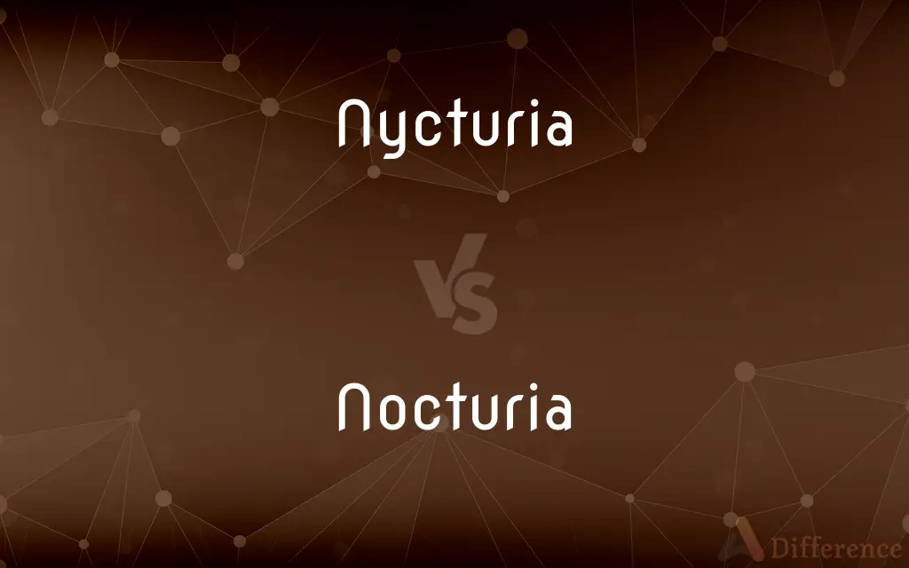 Nycturia vs. Nocturia — What's the Difference?