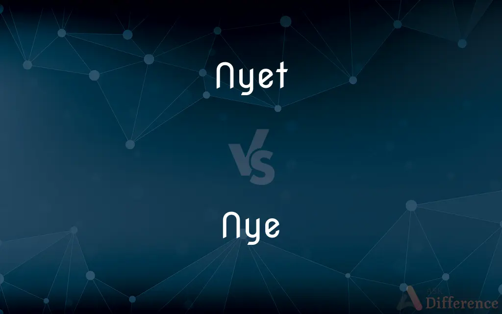 Nyet vs. Nye — What's the Difference?