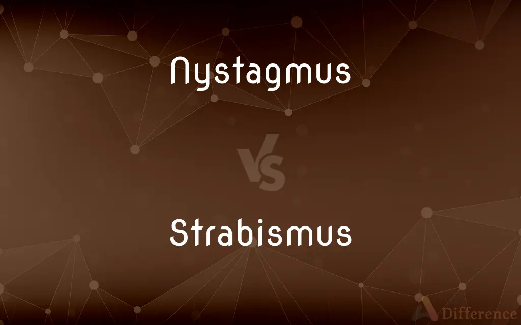Nystagmus vs. Strabismus — What's the Difference?