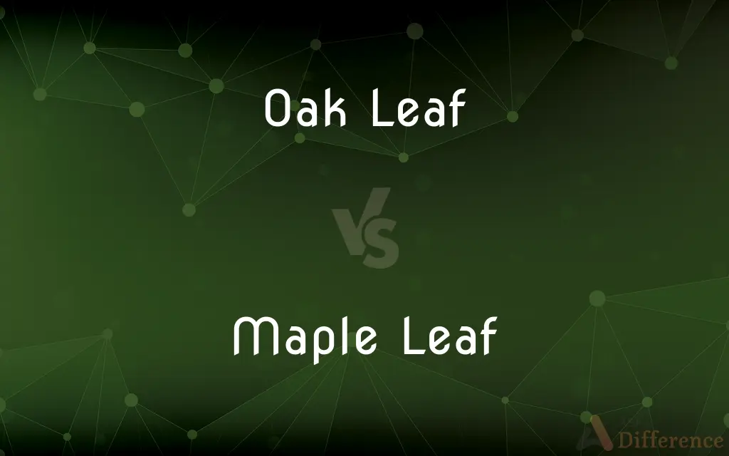 Oak Leaf vs. Maple Leaf — What's the Difference?