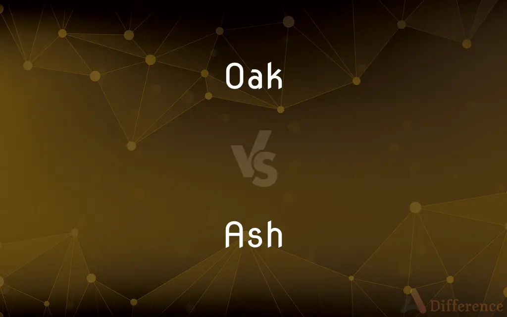 Oak vs. Ash — What's the Difference?